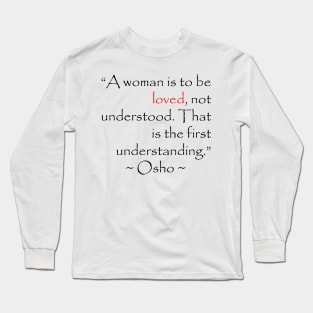 T-Shirt Quotes by Osho Long Sleeve T-Shirt